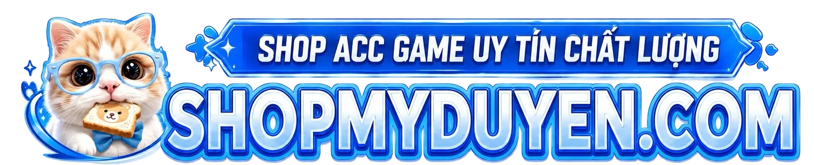 SHOP ACC GAME SHOPMYDUYEN UY TÍN NHANH CHÓNG